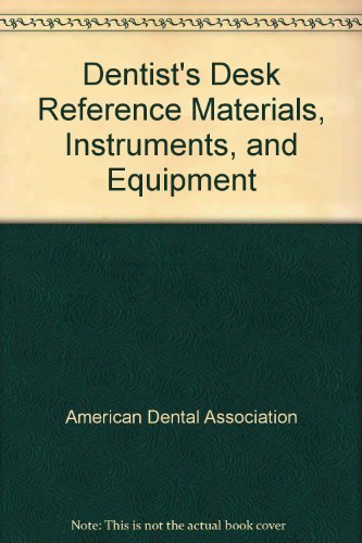 Book Cover Dentist's Desk Reference Materials, Instruments, and Equipment