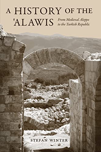 Book Cover A History of the ‘Alawis: From Medieval Aleppo to the Turkish Republic