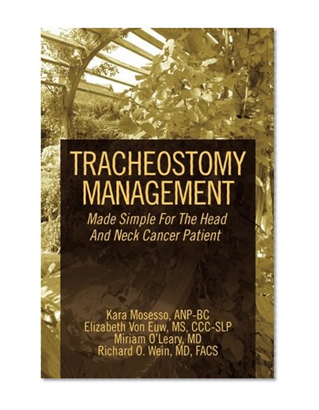 Book Cover Tracheostomy Management: Made Simple For The Head And Neck Cancer Patient