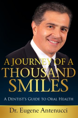 Book Cover A Journey of a Thousand Smiles: A Dentist's Guide to Oral Health
