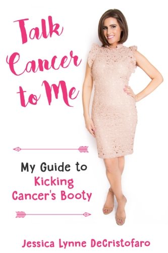 Book Cover Talk Cancer to Me: My Guide to Kicking Cancer's Booty!