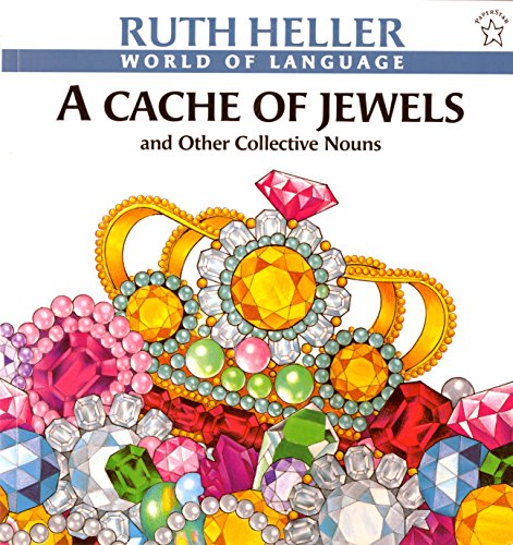Book Cover A Cache of Jewels: And Other Collective Nouns (World of Language)