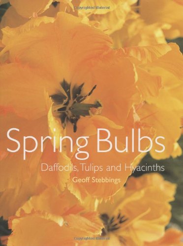 Book Cover Spring Bulbs: Daffodils, Tulips and Hyacinths