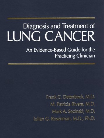 Book Cover Diagnosis and Treatment of Lung Cancer: An Evidence-Based Guide for the Practicing Clinician