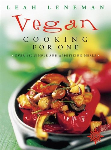 Book Cover Vegan Cooking for One : Over 150 Simple and Appetizing Meals