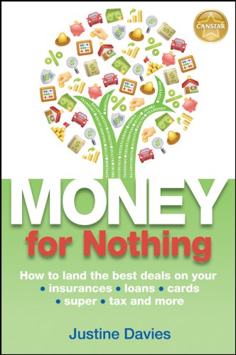 Book Cover Money for Nothing: How to land the best deals on your insurances, loans, cards, er, tax and more