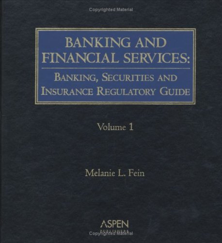 Book Cover Banking and Financial Services: Banking, Securities and Insurance Regulatory Guide (Supplemented Annually)