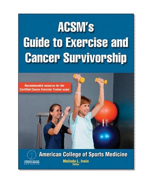 Book Cover ACSM's Guide to Exercise and Cancer Survivorship