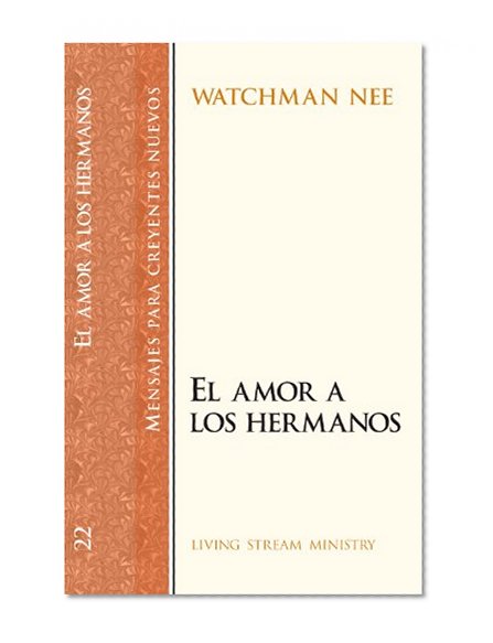 Book Cover Mensajes para creyentes nuevos: #22 Amor a los hermanos, El (Mensajes Para Creyentes Nuevos/New Believer's Series) (Spanish Edition)