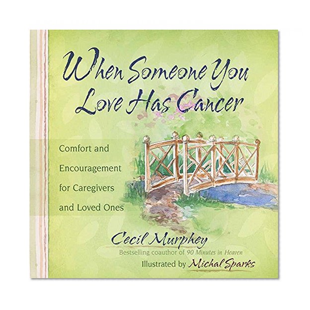 Book Cover When Someone You Love Has Cancer: Comfort and Encouragement for Caregivers and Loved Ones