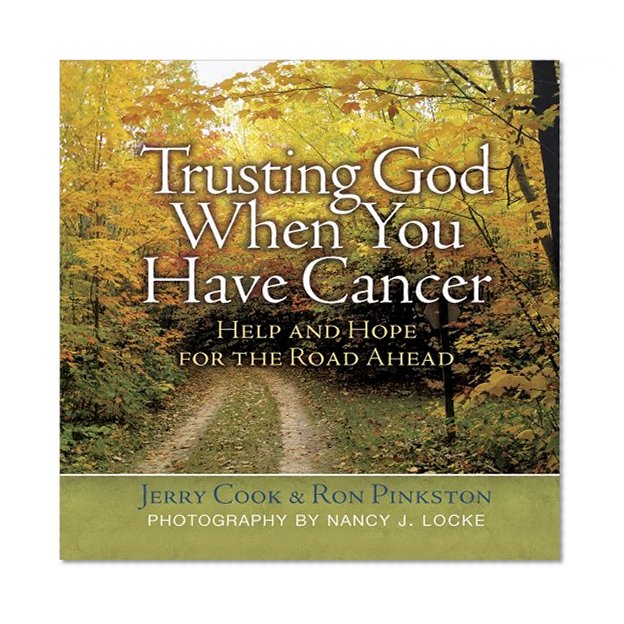 Book Cover Trusting God When You Have Cancer: Help and Hope for the Road Ahead