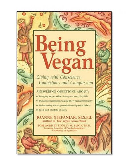 Book Cover Being Vegan: Living With Conscience, Conviction, and Compassion