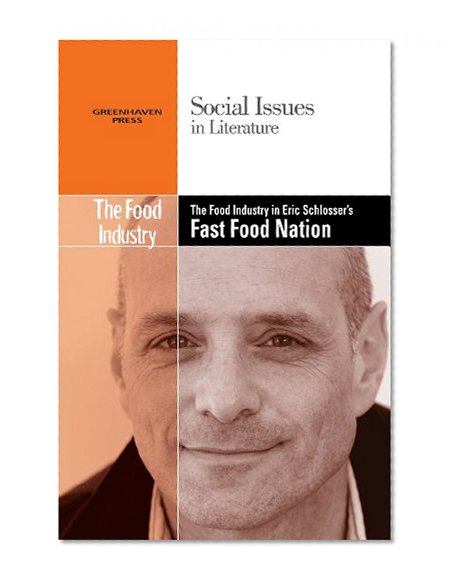 Book Cover The Food Industry in Eric Schlosser's Fast Food Nation (Social Issues in Literature)