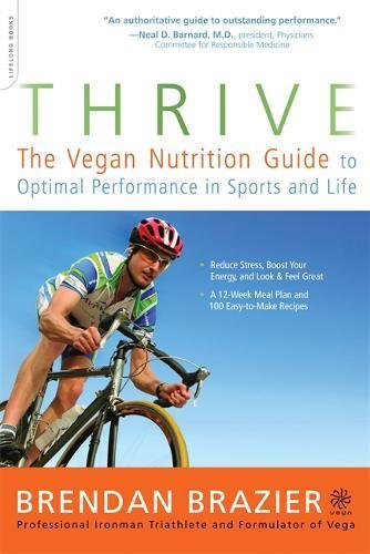 Book Cover Thrive: The Vegan Nutrition Guide to Optimal Performance in Sports and Life