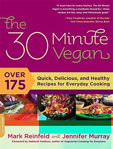 Book Cover The 30-Minute Vegan: Over 175 Quick, Delicious, and Healthy Recipes for Everyday Cooking
