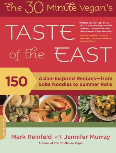 Book Cover The 30-Minute Vegan's Taste of the East: 150 Asian-Inspired Recipes--from Soba Noodles to Summer Rolls