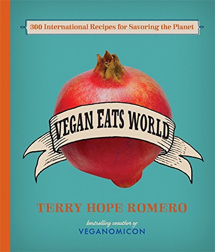 Book Cover Vegan Eats World: 300 International Recipes for Savoring the Planet