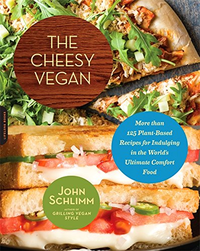 Book Cover The Cheesy Vegan: More Than 125 Plant-Based Recipes for Indulging in the World’s Ultimate Comfort Food