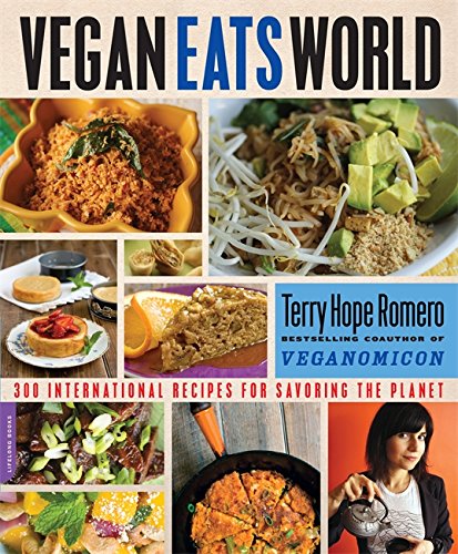 Book Cover Vegan Eats World: 300 International Recipes for Savoring the Planet