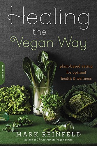 Book Cover Healing the Vegan Way: Plant-Based Eating for Optimal Health and Wellness
