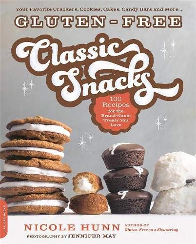 Book Cover Gluten-Free Classic Snacks: 100 Recipes for the Brand-Name Treats You Love (Gluten-free on a Shoestring)