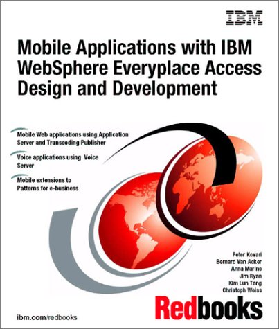 Book Cover Mobile Applications With IBM Websphere Everyplace Access Design and Development