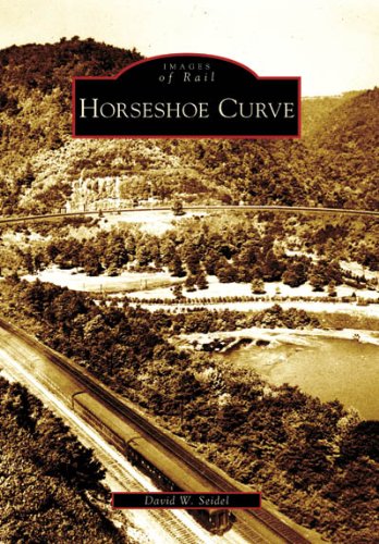 Book Cover Horseshoe Curve (Images of Rail: Pennsylvania)