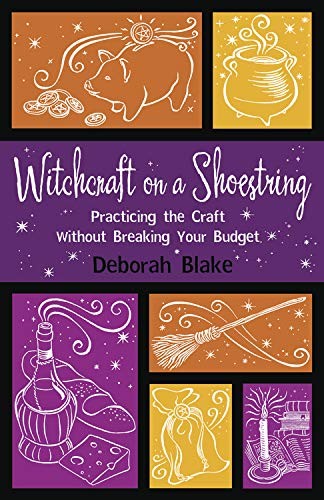 Book Cover Witchcraft on a Shoestring: Practicing the Craft Without Breaking Your Budget