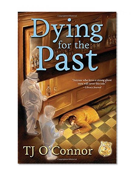 Book Cover Dying for the Past (A Gumshoe Ghost Mystery)