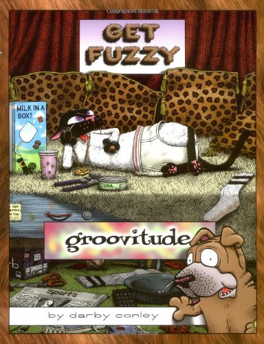 Book Cover Groovitude: A Get Fuzzy Treasury (Volume 3)