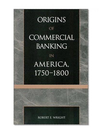 Book Cover The Origins of Commercial Banking in America, 1750-1800