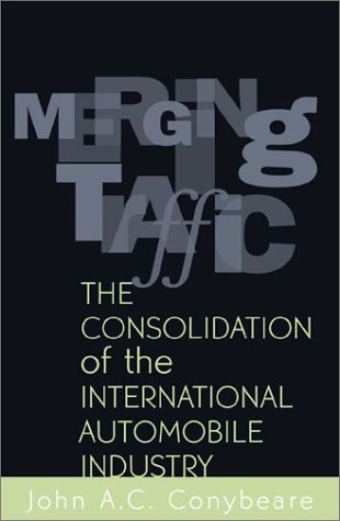Book Cover Merging Traffic: The Consolidation of the International Automobile Industry