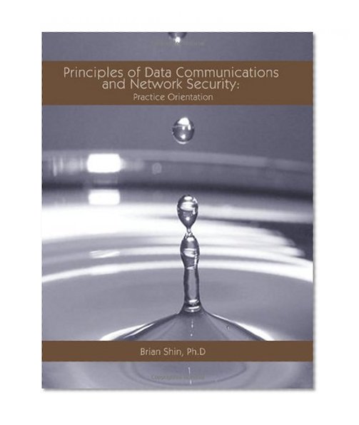 Book Cover Principles of Data Communications and Network Security: Practice Orientation