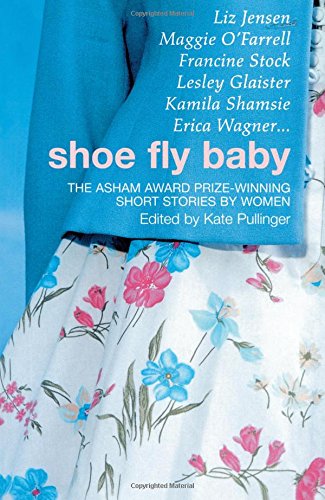 Book Cover Shoe Fly Baby: The Asham Award Short Story Collection