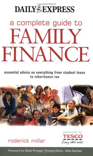 Book Cover A Complete Guide to Family Finance: Essential Advice on Everything from Student Loans to Inheritance Tax