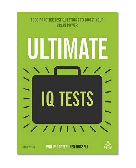 Book Cover Ultimate IQ Tests: 1000 Practice Test Questions to Boost Your Brainpower (Ultimate Series)