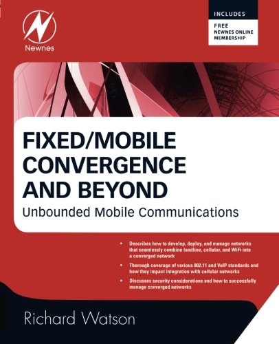 Book Cover Fixed/Mobile Convergence and Beyond: Unbounded Mobile Communications
