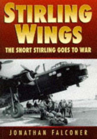 Book Cover Stirling Wings: The Short Stirling Goes to War