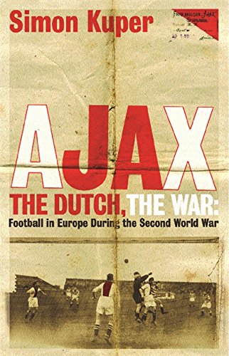 Book Cover Ajax, the Dutch, the War: Football in Europe During the Second World War