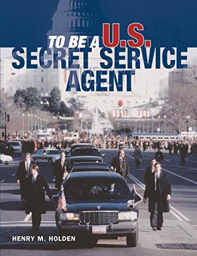 Book Cover To Be a U.S. Secret Service Agent