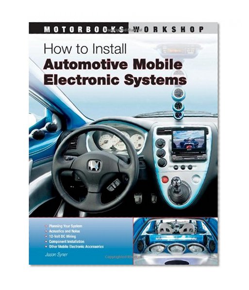 Book Cover How to Install Automotive Mobile Electronic Systems (Motorbooks Workshop)