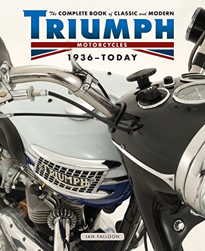 Book Cover The Complete Book of Classic and Modern Triumph Motorcycles 1937-Today (Complete Book Series)
