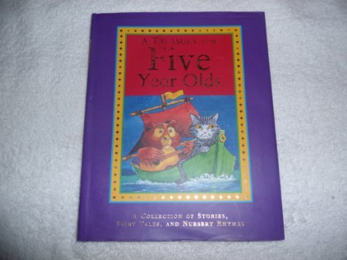 Book Cover A Treasury for Five Year Olds - A Collection of Stories, Fairy Tales, and Nursery Rhymes