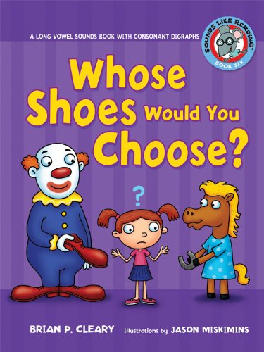 Book Cover Whose Shoes Would You Choose?: A Long Vowel Sounds Book with Consonant Digraphs (Sounds Like Reading)
