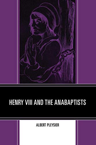 Book Cover Henry VIII and the Anabaptists