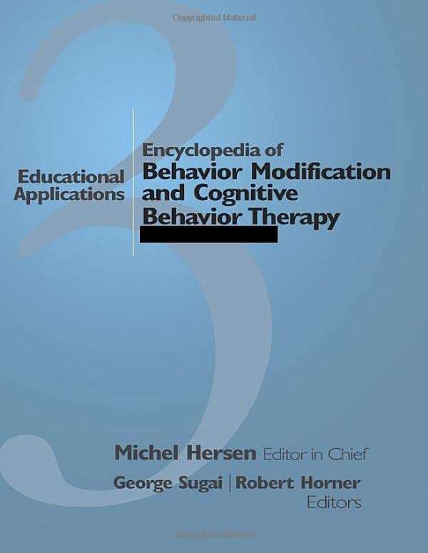 Book Cover Encyclopedia of Behavior Modification and Cognitive Behavior Therapy: Volume I: Adult Clinical Applications Volume II: Child Clinical Applications Volume III: Educational Applications (v. 3)