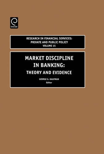 Book Cover Market Discipline in Banking: Theory and Evidence (Research in Financial Services: Private and Public Policy)