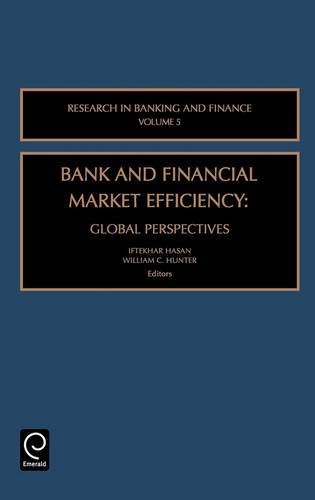 Book Cover Bank and Financial Market Efficiency: Global Perspectives, Volume 5 (Research in Banking and Finance)