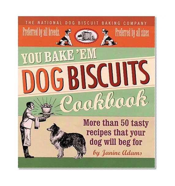 Book Cover You Bake 'em Dog Biscuits Cookbook