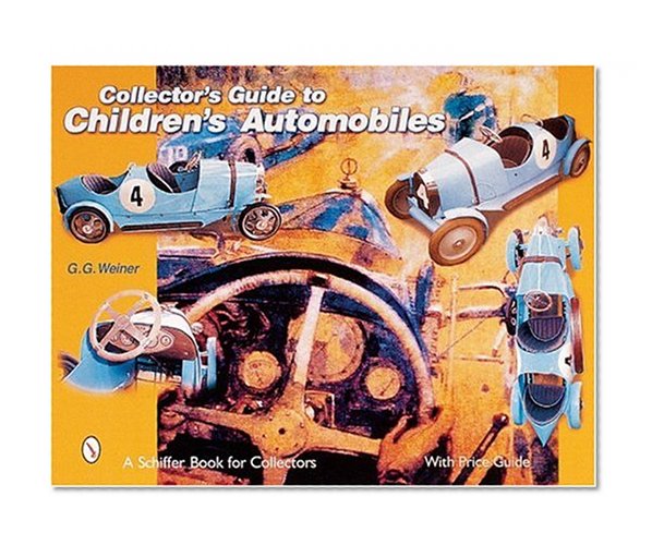 Book Cover Collector's Guide to Children's Automobiles (Schiffer Book for Collectors)